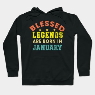Blessed Legends Are Born In January Funny Christian Birthday Hoodie